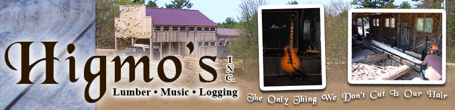 Higmo's - Lumber, Music &amp; Logging